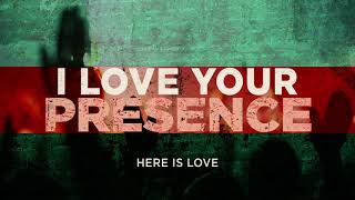 Video thumbnail of "I Love Your Presence - Jenn Johnson | Here Is Love"