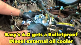 Garys 6.0 Powerstroke gets a Bullet Proof Diesel external oil cooler