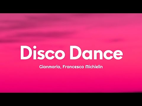 gIANMARIA, Francesca Michielin - DISCO DANCE (Testo/Lyrics)