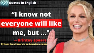 Britney Spears: The Most Inspiring Quotes | Britney Spears Quotes Videos | #bestquotes #quotes