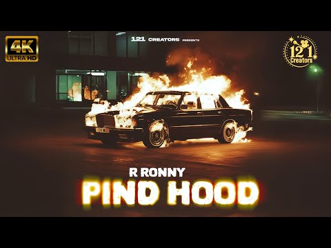 Pind Hood - R Ronny- R Kaye - 121creators 