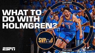 You didn’t give it your best effort!’ 😳 How Chet Holmgren UNDERWHELMED in game 7 loss | SVPod
