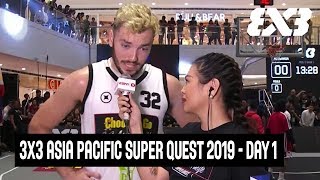 Re-live - FIBA 3x3 Asia Pacific Super Quest 2019 - Day 1 - Mandaluyong, Philippines
