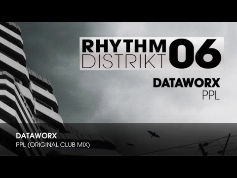 Dataworx - PPL (Original Club Mix)