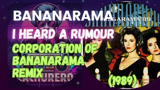 Bananarama - I Heard A Rumour (Corporation Of Bananarama Remix) (1989)