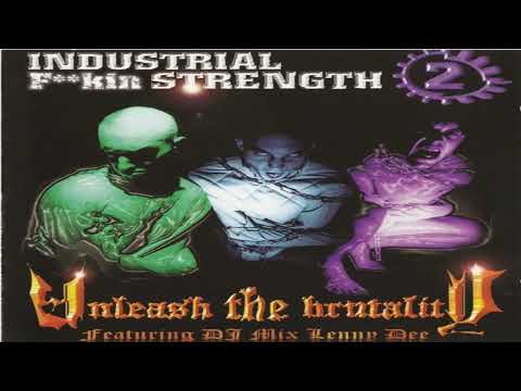 Lenny Dee – Industrial F**kin Strength 2 - Unleash The Brutality (cd/comp/mixed)