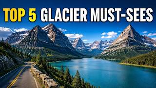 Top 5 Things to Do in Glacier National Park: Travel Guide