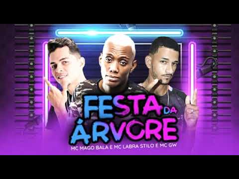 festa da árvore 🌲 MC MAGO BALA & MC LABRA STYLO(faet) MC GW #bregoso_#bregafunk