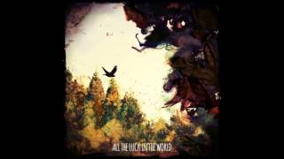 All The Luck In The World - Flight in the Oaks