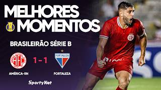 FORTALEZA SAI NA FRENTE, MAS AMÉRICA BUSCA EMPATE NO FIM! - América-RN 1 x 1 Fortaleza
