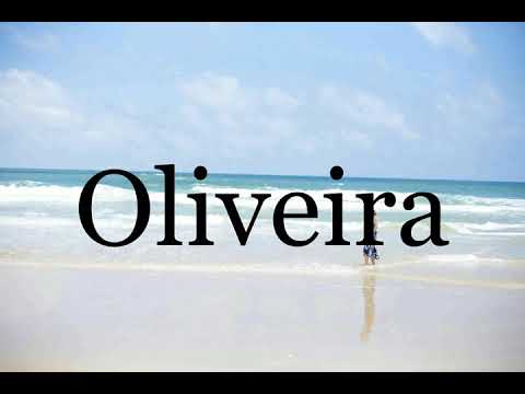 How To Pronounce Oliveira🌈🌈🌈🌈🌈🌈Pronunciation Of Oliveira