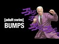 May 2023 Bumps Adult Swim