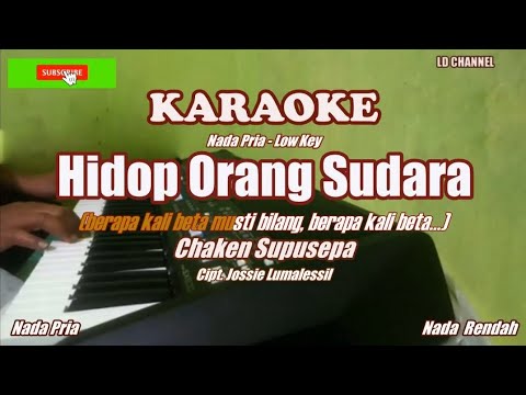 Chaken Winel Supusepa||Hidop Orang Sudara - Karaoke Nada Rendah