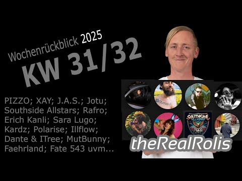 RealRolis Wochenrückblick KW 29/30; XAY; J.A.S.; Bbou; Southside Allstars; Rafro; Sara Lugo uvm...