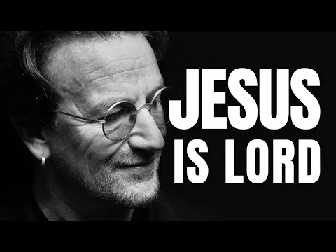 Bono DECLARES Jesus Is Our Lord & Savior