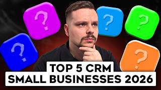 Top 5 CRM Software For Small Businesses in 2026