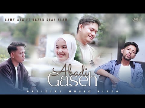 Abadi Gaseh - Samy Asa ft Nazar Shah Alam (Official Music Video)