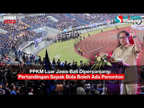 PPKM Luar Jawa-Bali Diperpanjang: Pertandingan Sepak Bola Boleh Ada Penonton