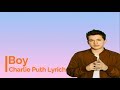 Charlie Puth - Boy ( Unofficial Lyrich ) Charlie Puth - Boy ( Unofficial Lyrich )