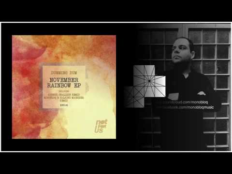 Dumming Dum - November Rainbow - Monobloq & Talking Machines Remix (Official)