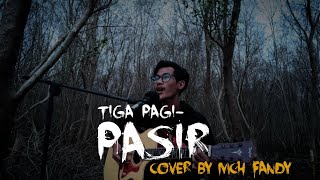 Download lagu TIGA PAGI - PASIR COVER BY MCH FANDY mp3 Download lagu TIGA PAGI - PASIR COVER BY MCH FANDY mp3
