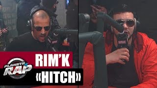 Rim&#39;k &quot;Hitch&quot; Feat  Sadek #PlanèteRap