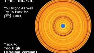 The Music - Too High (Original Version)