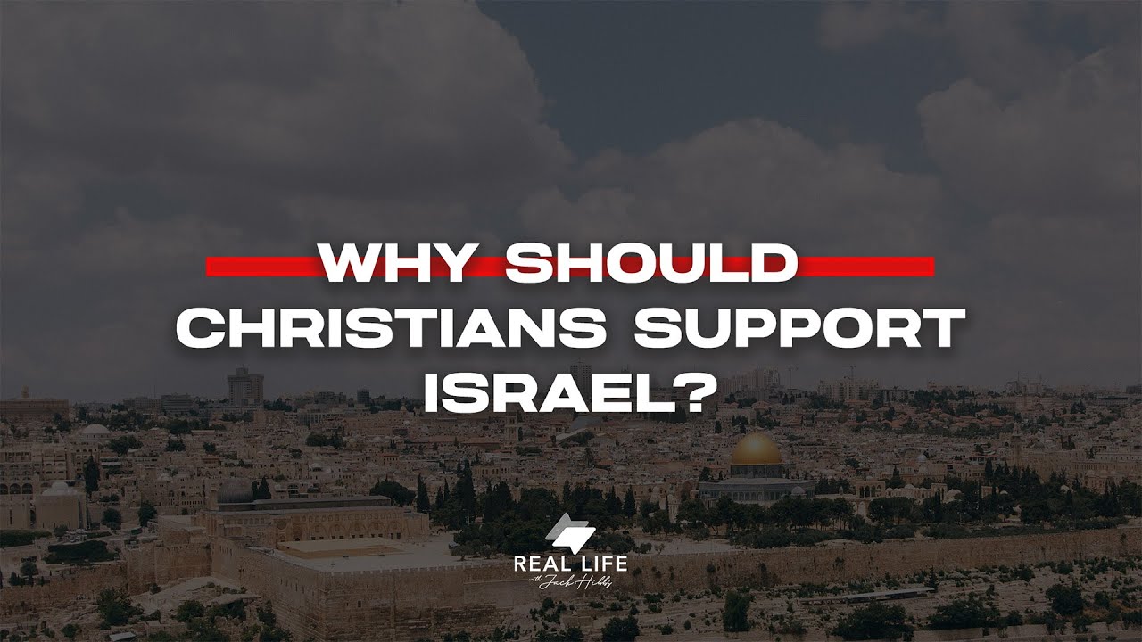 Why Should Christians Support Israel?