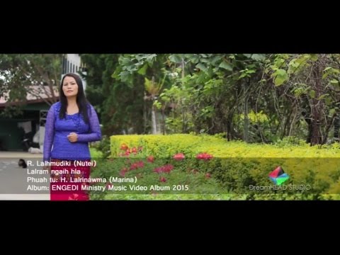 R. Lalhmudiki (Nuteii) - Lalram ngaih hla (Official Video)
