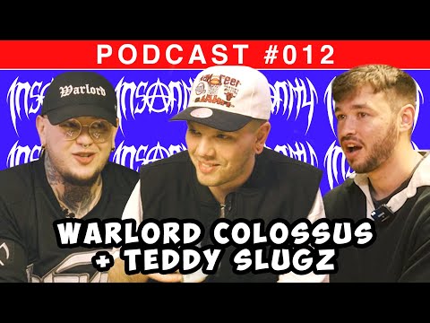 The WARSLUGZ Interview, Warlord Colossus + Teddy Slugz - INSANITY POD EP. 12