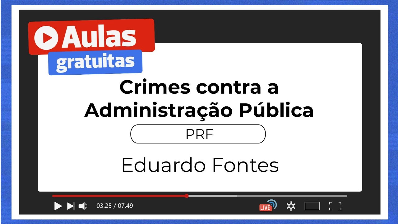 Crimes contra a Administração Pública - PRF | Prof. Eduardo Fontes