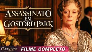Assassinato em Gosford Park | Filme Completo | Mistério/Drama (HD)