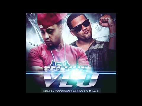 Lo Que Veo-Sozio Ft Izsa "El Poderoso"