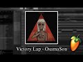 How Victory Lap By OsamaSon Was Made In 5 Minutes FL STUDIO REMAKE