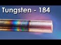 Tungsten  - The MOST REFRACTORY Metal ON EARTH!