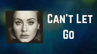 Adele - Can&#39;t Let Go (Lyrics)