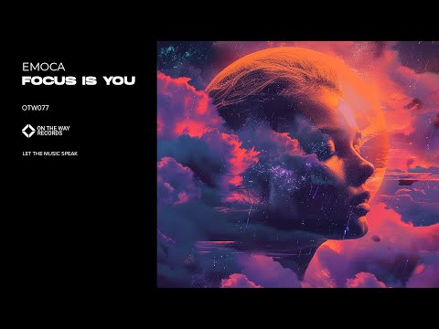 EMOCA - Focus Is You