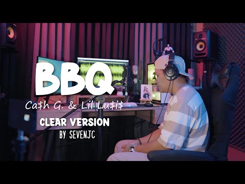 BBQ - Lil Lu$i$ & Ca$h G "Clear Version" By SevenJC (Prod By Hiprap Beats)