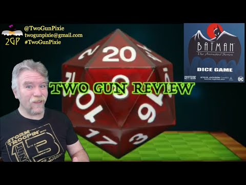 Two-Gun Pixie Presents: Two-Gun Review - Batman: the Animated Series Dice Game