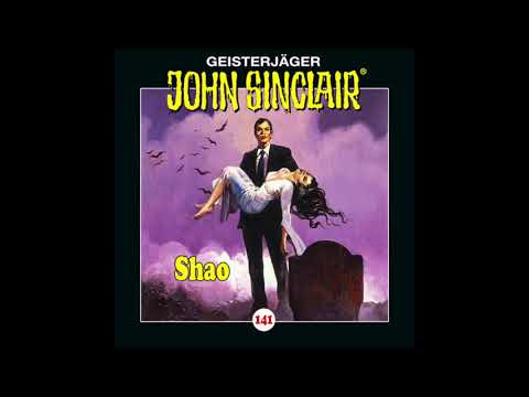 Hörprobe JOHN SINCLAIR – FOLGE 141: Shao | Hörspiel | Dietmar Wunder