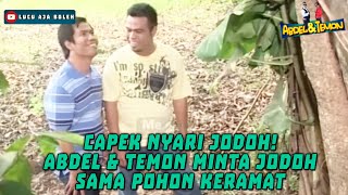 Download lagu CAPEK NYARI JODOH! ABDEL & TEMON MINTA JODOH SAMA POHON KERAMAT - ABDEL & TEMON mp3