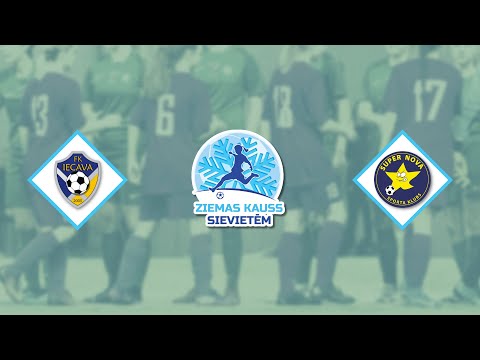 Ziemas kauss sievietēm | FK IECAVA/FS JELGAVA - SK SUPER NOVA