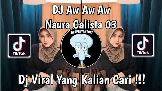 Download lagu DJ AW AW AW NAURA CALISTA 03 | DJ BALONTE X AW AW VIRAL TIKTOK 2024 ! mp3 Download lagu DJ AW AW AW NAURA CALISTA 03 | DJ BALONTE X AW AW VIRAL TIKTOK 2024 ! mp3