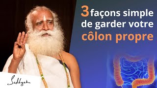 Trois façons simples de garder son côlon propre