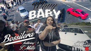 Wavy Baby Official Video -Bossilera Featuring T. Millz