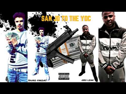 Yhung Vargas x G-Bo Lean - San Jo To The Yoc (p. Robbie)