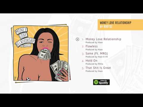 Rootsz - Money Love Relationship (MLR)