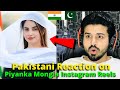 Pakistani React on Priyanka Mongia Latest Instagram REELS VIDEOS 2022 | Reaction Vlogger