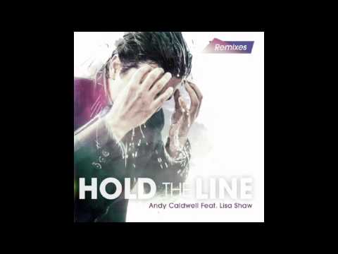 Andy Caldwell feat Lisa Shaw - Hold The Line (WhiteNoize Remix)