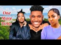 One More Time Angel Unigwe Annabel Appear Chidi Dike Nollywood Latest Nigeria Movie